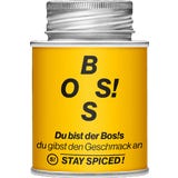Stay Spiced! BOS!S - Vi ste &scaron;ef, vi dajete okus!