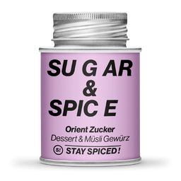 Stay Spiced! Sugar & Spice - Orientalisch - 110 g