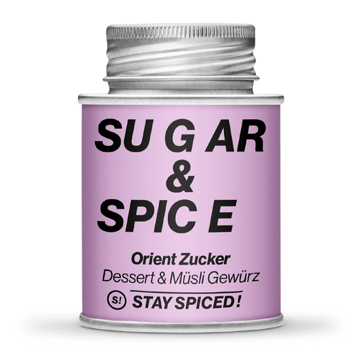 Stay Spiced! Sugar & Spice - Orientalisch - 110 g