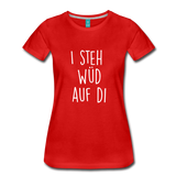 Ženska majica s kratkimi rokavi "I steh wüd auf di", rdeča