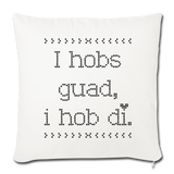 Cushion Cover "I hobs guad, i hob di", White